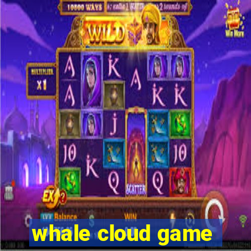 whale cloud game